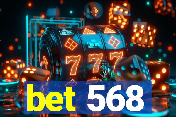 bet 568